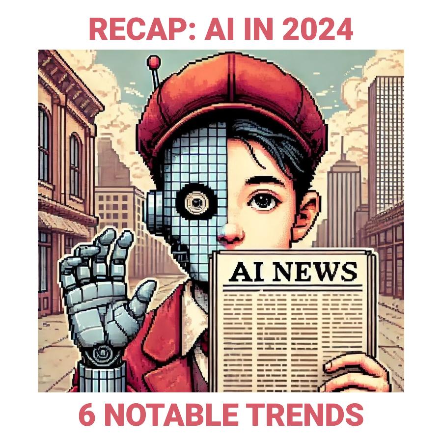 My 2024 AI Recap: Top 3 Wins & Flops (New Frontiers, Rogue AI, …)