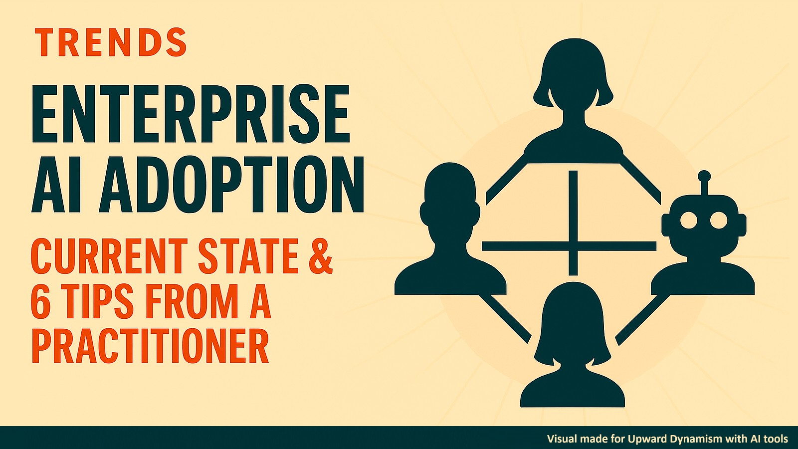 Enterprise AI Adoption Is Still Messy – 6 Tips From the Trenches